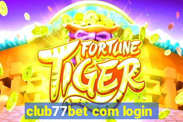 club77bet com login