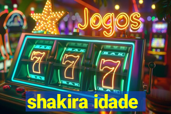 shakira idade