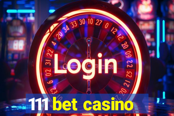 111 bet casino