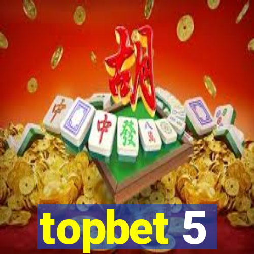 topbet 5