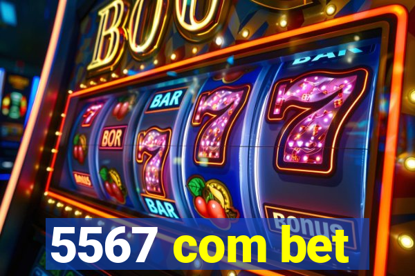 5567 com bet