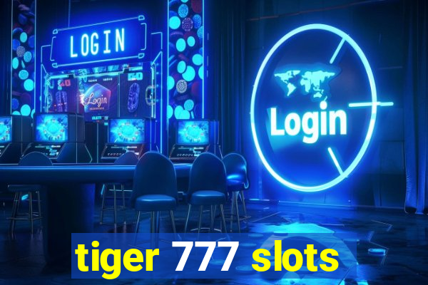tiger 777 slots