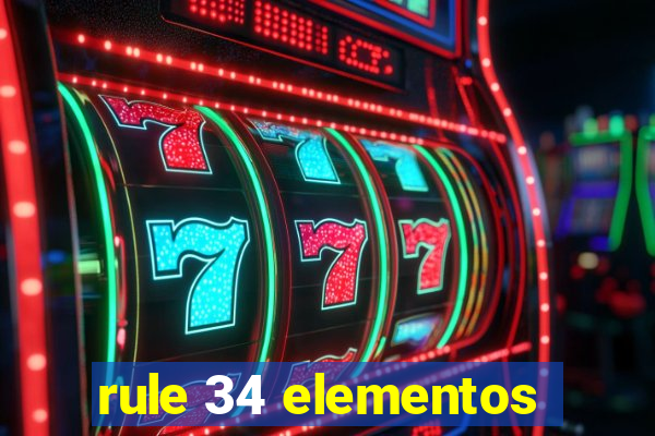 rule 34 elementos