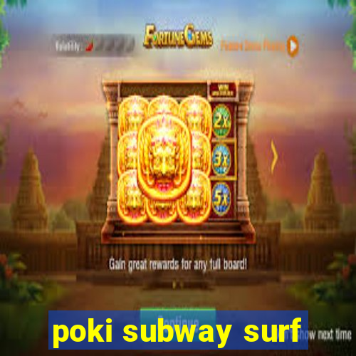 poki subway surf