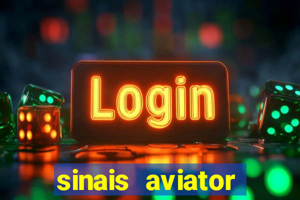 sinais aviator esporte da sorte