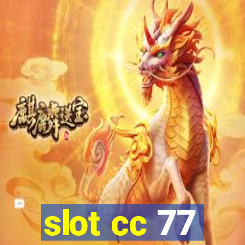 slot cc 77