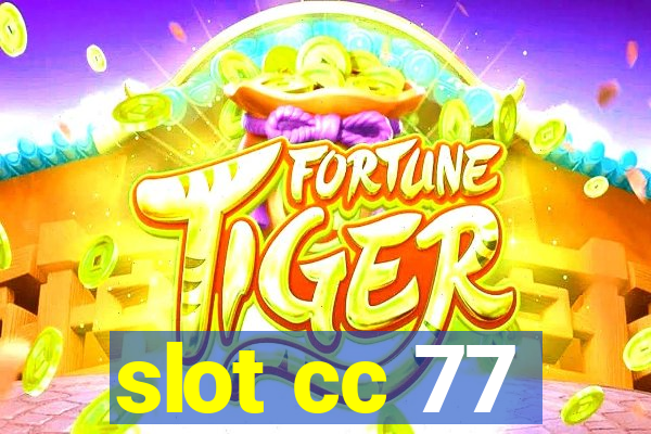 slot cc 77