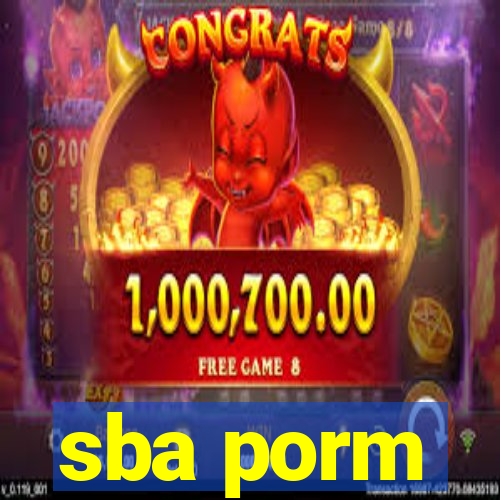 sba porm
