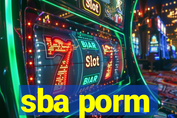 sba porm