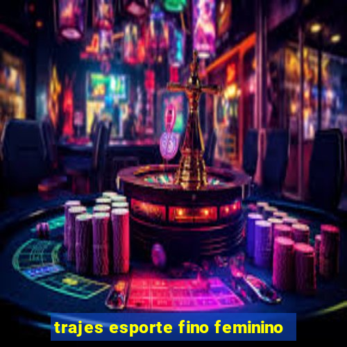 trajes esporte fino feminino