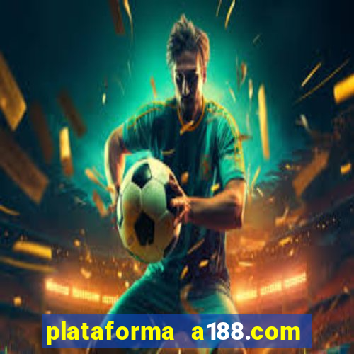 plataforma a188.com paga mesmo