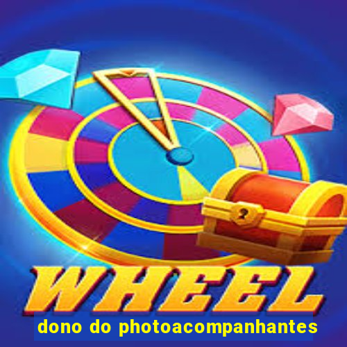 dono do photoacompanhantes