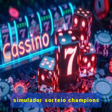 simulador sorteio champions