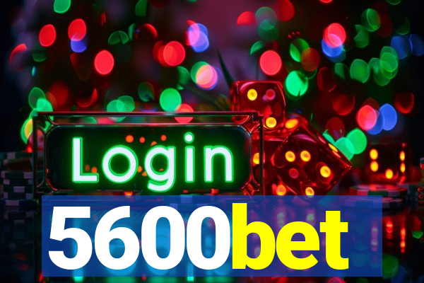 5600bet