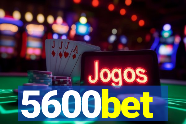 5600bet