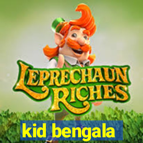 kid bengala