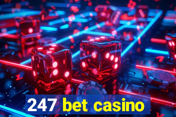 247 bet casino