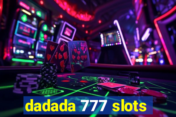 dadada 777 slots