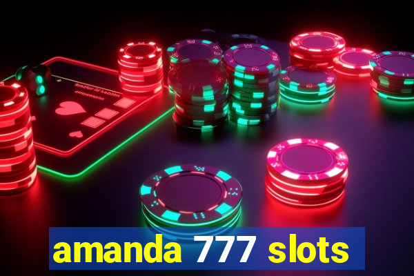 amanda 777 slots