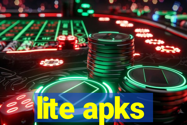 lite apks