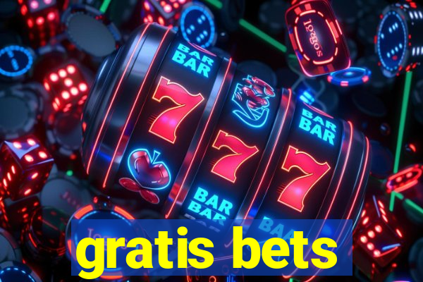 gratis bets
