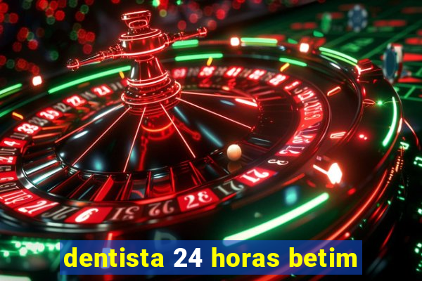 dentista 24 horas betim