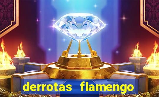 derrotas flamengo 2019 brasileiro