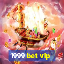 1999 bet vip