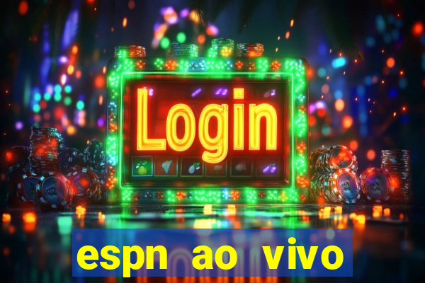 espn ao vivo online gratis