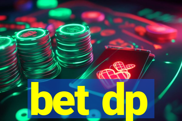 bet dp