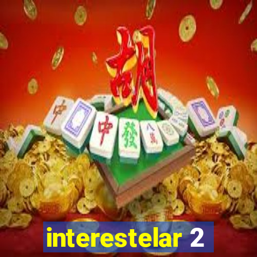 interestelar 2