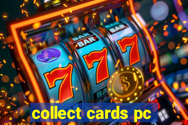 collect cards pc