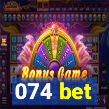 074 bet