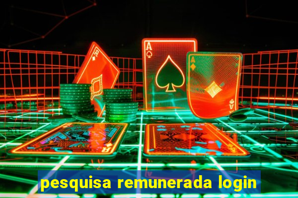 pesquisa remunerada login