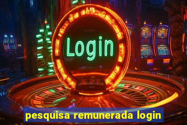 pesquisa remunerada login