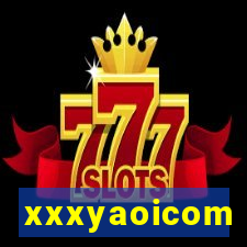 xxxyaoicom