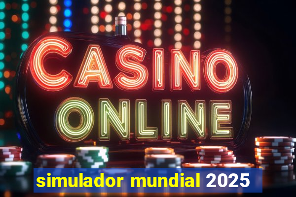 simulador mundial 2025