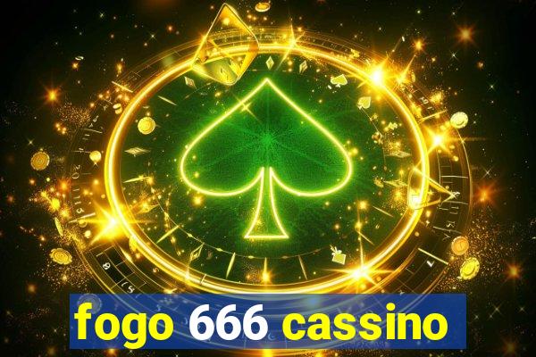 fogo 666 cassino