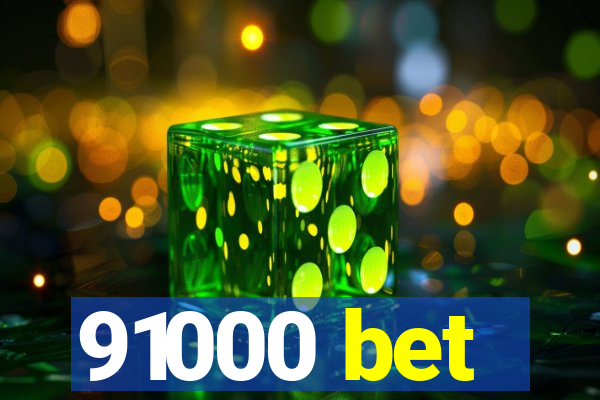 91000 bet