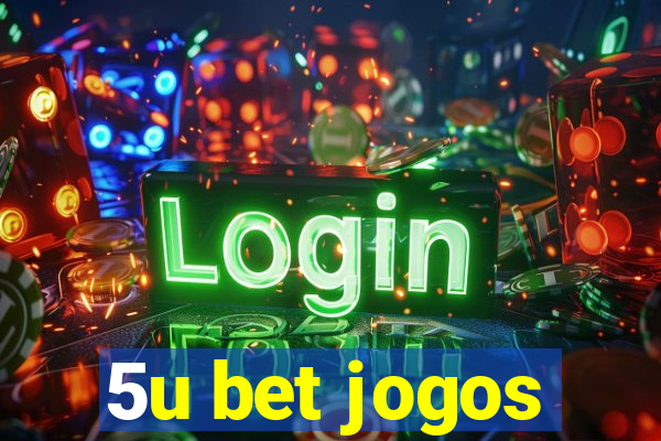 5u bet jogos