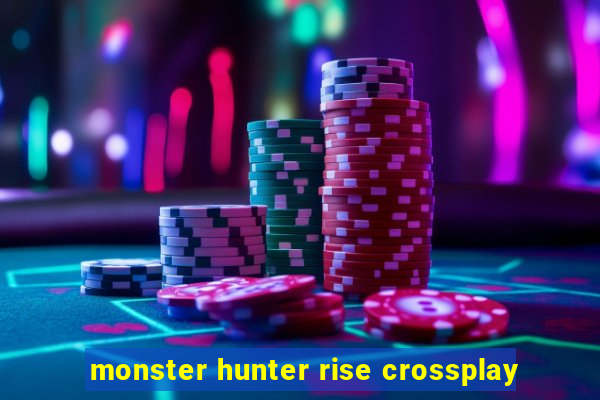 monster hunter rise crossplay