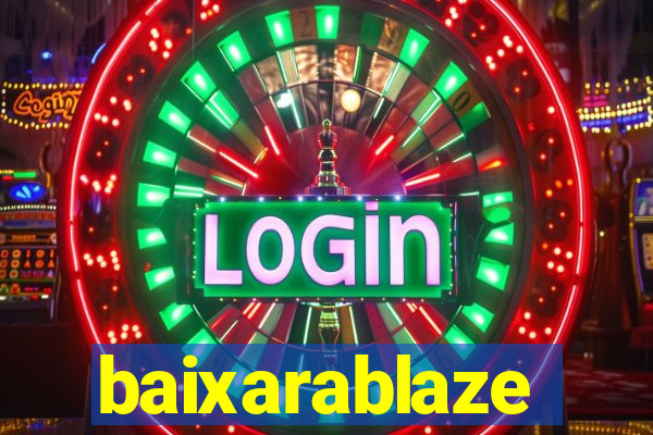baixarablaze