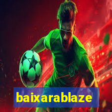 baixarablaze