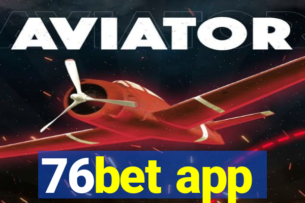 76bet app