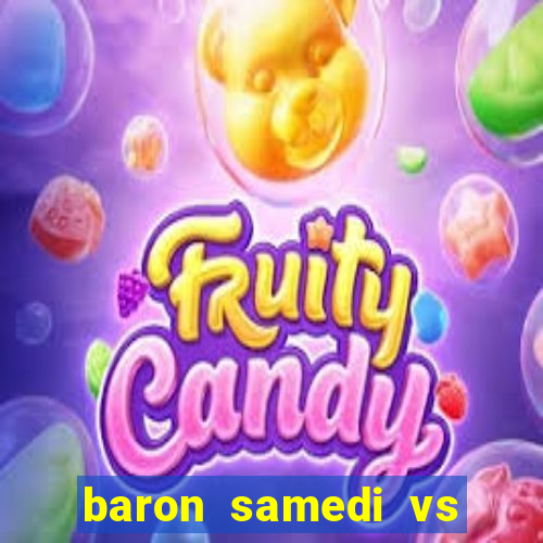 baron samedi vs papa legba