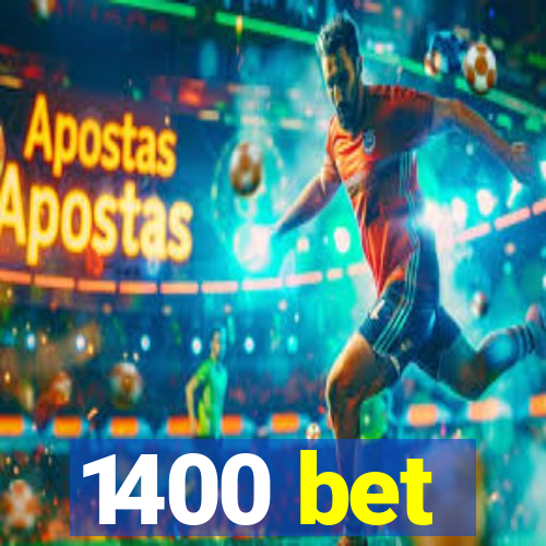 1400 bet