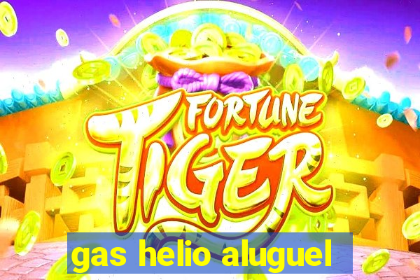gas helio aluguel