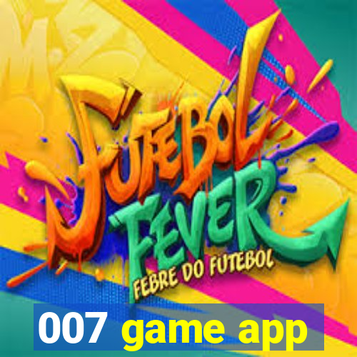 007 game app