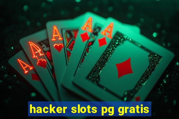 hacker slots pg gratis