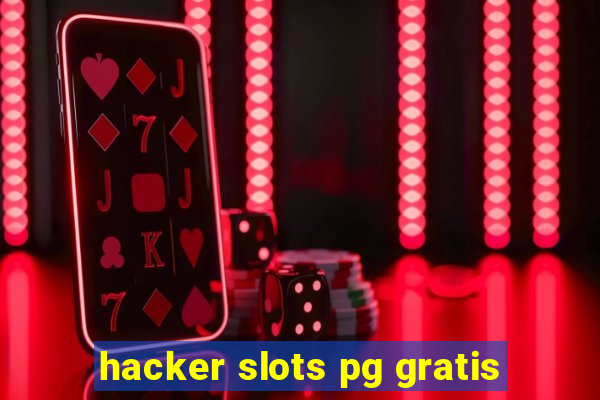 hacker slots pg gratis